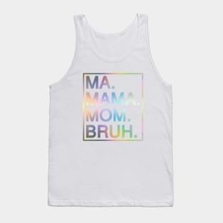 Mom To Bruh Tank Top